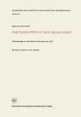 Mayntz |  Parteigruppen in der Großstadt | eBook | Sack Fachmedien