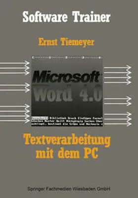 Tiemeyer |  Textverarbeitung mit Microsoft Word 4.0 auf dem PC | eBook | Sack Fachmedien