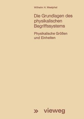 Westphal |  Westphal, W: Grundlagen des physikalischen Begriffssystems | Buch |  Sack Fachmedien