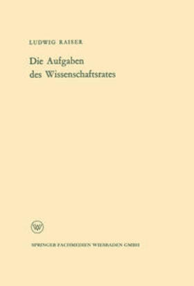 Raiser |  Die Aufgaben des Wissenschaftsrates | eBook | Sack Fachmedien