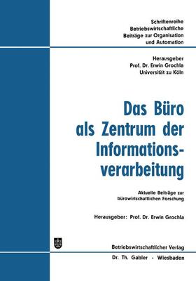 Grochla |  Das Büro als Zentrum der Informationsverarbeitung | Buch |  Sack Fachmedien