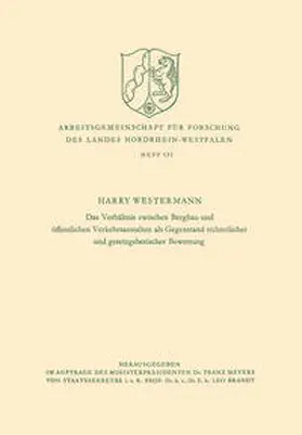 Westermann |  Das Verhältnis zwischen Bergbau und öffentlichen Verkehrsanstalten als Gegenstand richterlicher und gesetzgeberischer Bewertung | eBook | Sack Fachmedien