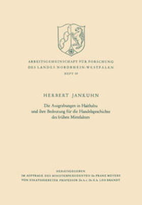 Jankuhn |  Die Ausgrabungen in Haithabu und ihre Bedeutung für die Handelsgeschichte des frühen Mittelalters | eBook | Sack Fachmedien