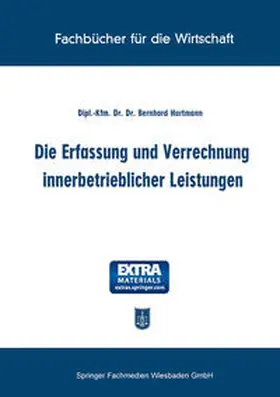 Hartmann |  Die Erfassung und Verrechnung innerbetrieblicher Leistungen | eBook | Sack Fachmedien