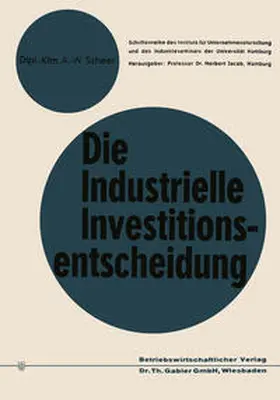 Scheer |  Die industrielle Investitionsentscheidung | eBook | Sack Fachmedien