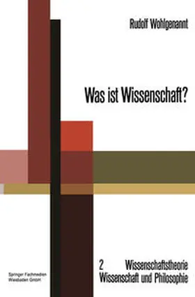 Wohlgenannt |  Was ist Wissenschaft? | eBook | Sack Fachmedien