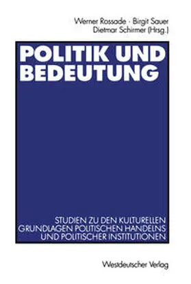 Rossade / Sauer / Schirmer |  Politik und Bedeutung | eBook | Sack Fachmedien