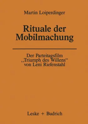 Loiperdinger |  Der Parteitagsfilm ¿Triumph des Willens¿ von Leni Riefenstahl | Buch |  Sack Fachmedien