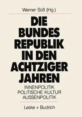 Süß |  Die Bundesrepublik in den achtziger Jahren | eBook | Sack Fachmedien