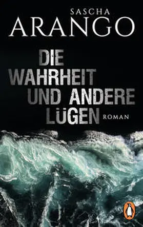 Arango |  Die Wahrheit und andere Lügen | Buch |  Sack Fachmedien