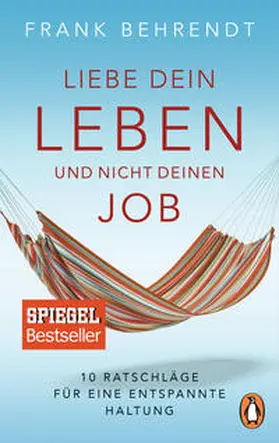 Behrendt |  Liebe dein Leben und nicht deinen Job. | Buch |  Sack Fachmedien