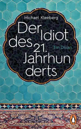 Kleeberg |  Der Idiot des 21. Jahrhunderts | Buch |  Sack Fachmedien