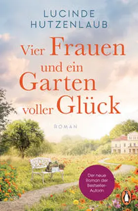 Hutzenlaub |  Vier Frauen und ein Garten voller Glück | Buch |  Sack Fachmedien