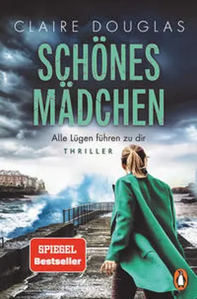 Douglas |  Schönes Mädchen - Alle Lügen führen zu dir | Buch |  Sack Fachmedien