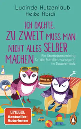 Abidi / Hutzenlaub |  Ich dachte, zu zweit muss man nicht alles selber machen | Buch |  Sack Fachmedien