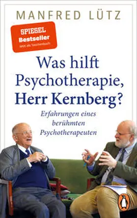 Lütz / Kernberg |  Was hilft Psychotherapie, Herr Kernberg? | Buch |  Sack Fachmedien