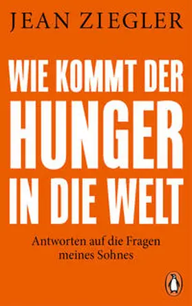 Ziegler |  Wie kommt der Hunger in die Welt? | Buch |  Sack Fachmedien