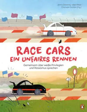 Devenny / Gordon |  Race Cars - Ein unfaires Rennen - Gemeinsam über weiße Privilegien und Rassismus sprechen | Buch |  Sack Fachmedien