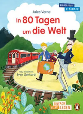 Verne / Gerhardt |  Penguin JUNIOR - Einfach selbst lesen: Kinderbuchklassiker - In 80 Tagen um die Welt | Buch |  Sack Fachmedien