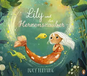 Fleming |  Lily und der Herzenszauber | Buch |  Sack Fachmedien