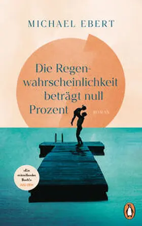 Ebert |  Die Regenwahrscheinlichkeit beträgt null Prozent | Buch |  Sack Fachmedien