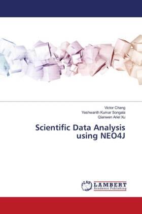 Chang / Songala / Xu |  Scientific Data Analysis using NEO4J | Buch |  Sack Fachmedien