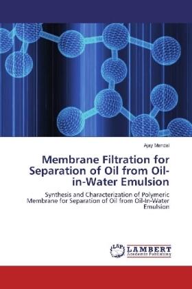 Mandal |  Membrane Filtration for Separation of Oil from Oil-in-Water Emulsion | Buch |  Sack Fachmedien