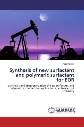 Mandal |  Synthesis of new surfactant and polymeric surfactant for EOR | Buch |  Sack Fachmedien