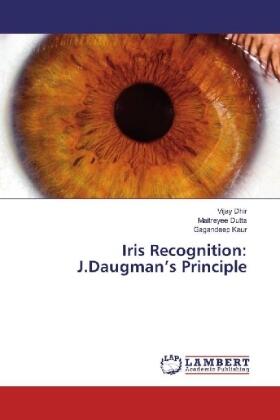 Dhir / Dutta / Kaur |  Iris Recognition: J.Daugman¿s Principle | Buch |  Sack Fachmedien