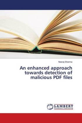 Sharma |  An enhanced approach towards detection of malicious PDF files | Buch |  Sack Fachmedien