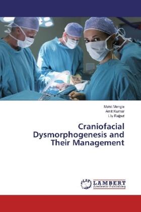 Mangla / Kumar / Rajput |  Craniofacial Dysmorphogenesis and Their Management | Buch |  Sack Fachmedien