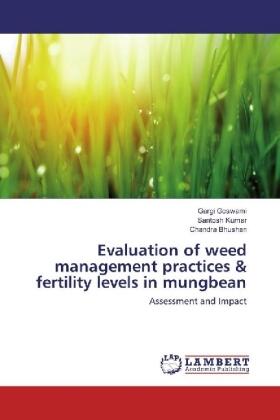 Goswami / Kumar / Bhushan |  Evaluation of weed management practices & fertility levels in mungbean | Buch |  Sack Fachmedien