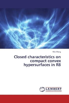 Wang |  Closed characteristics on compact convex hypersurfaces in R8 | Buch |  Sack Fachmedien