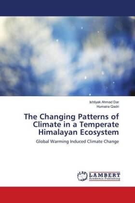 Dar / Qadri |  The Changing Patterns of Climate in a Temperate Himalayan Ecosystem | Buch |  Sack Fachmedien