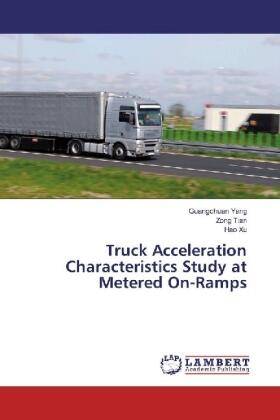 Yang / Tian / Xu |  Truck Acceleration Characteristics Study at Metered On-Ramps | Buch |  Sack Fachmedien