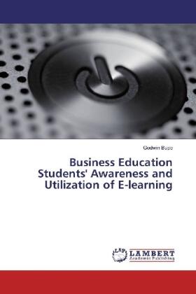 Bupo |  Business Education Students' Awareness and Utilization of E-learning | Buch |  Sack Fachmedien