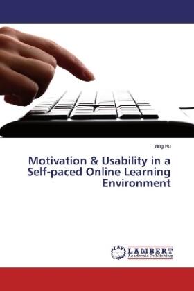 Hu |  Motivation & Usability in a Self-paced Online Learning Environment | Buch |  Sack Fachmedien