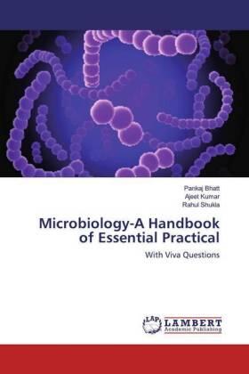 Bhatt / Kumar / Shukla |  Microbiology-A Handbook of Essential Practical | Buch |  Sack Fachmedien