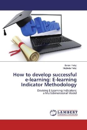 Fetaji |  How to develop successful e-learning: E-learning Indicator Methodology | Buch |  Sack Fachmedien