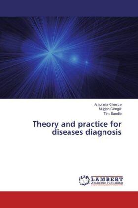 Chesca / Cengiz / Sandle |  Theory and practice for diseases diagnosis | Buch |  Sack Fachmedien