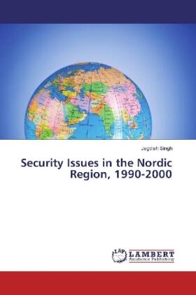 Singh |  Security Issues in the Nordic Region, 1990-2000 | Buch |  Sack Fachmedien