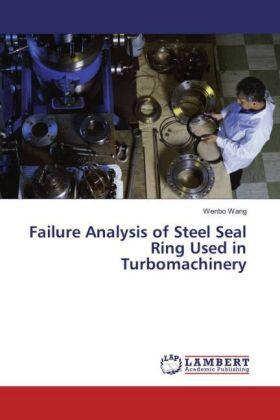 Wang |  Failure Analysis of Steel Seal Ring Used in Turbomachinery | Buch |  Sack Fachmedien