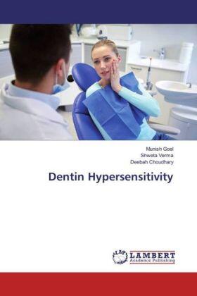 Goel / Verma / Choudhary |  Dentin Hypersensitivity | Buch |  Sack Fachmedien