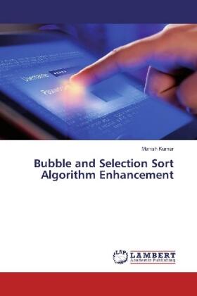 Kumar |  Bubble and Selection Sort Algorithm Enhancement | Buch |  Sack Fachmedien