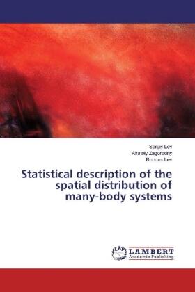 Lev / Zagorodny |  Statistical description of the spatial distribution of many-body systems | Buch |  Sack Fachmedien