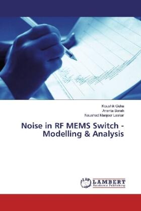 Guha / Borah / Laskar | Noise in RF MEMS Switch - Modelling & Analysis | Buch | 978-3-330-35301-5 | sack.de