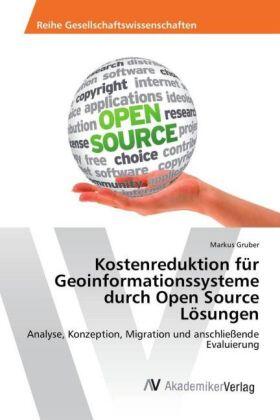 Gruber |  Kostenreduktion für Geoinformationssysteme durch Open Source Lösungen | Buch |  Sack Fachmedien