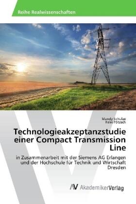 Schulze / Pötzsch |  Technologieakzeptanzstudie einer Compact Transmission Line | Buch |  Sack Fachmedien