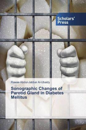 Al-Ubaidy | Sonographic Changes of Parotid Gland in Diabetes Mellitus | Buch | 978-3-330-65209-5 | sack.de