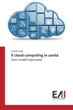 Lupo | Il cloud computing in sanità | Buch | 978-3-330-78196-2 | sack.de